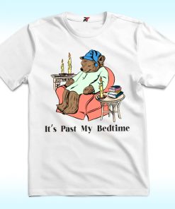 It’s Past My Bedtime Bear Shirt