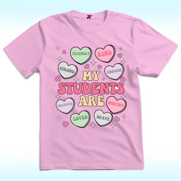 My Students Are My Valentines Shirt