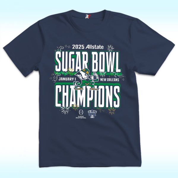 College Football Playoff Notre Dame Allstate Sugar Bowl Champions 2025 Shirt