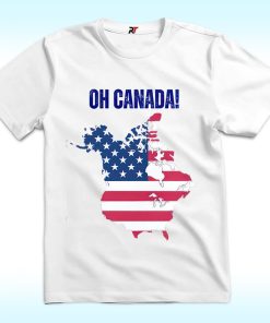 Oh Canada Trump Shirt, Canada Will Be The 51st State