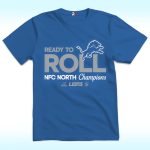 Ready To Roll NFC North Division Champions 2024 Lions Shirt