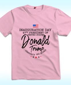 Trump Inauguration Day 47th President Shirt