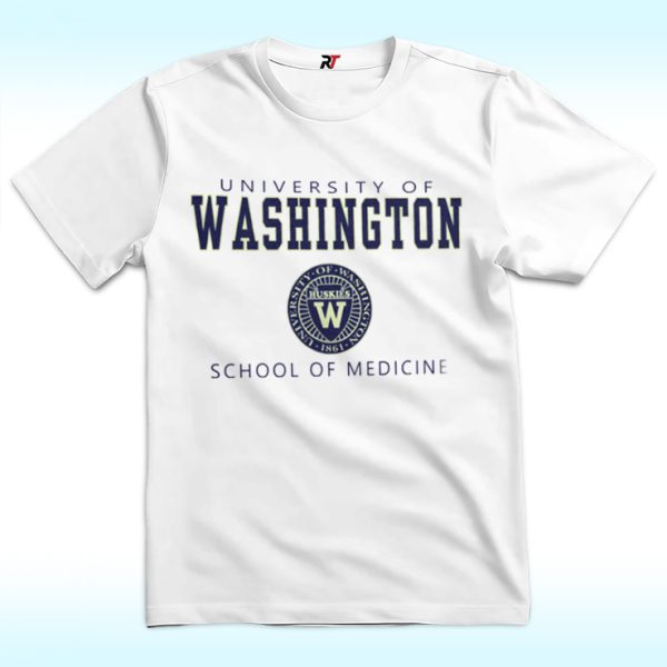 University Of Washington School Of Medicine Shirt