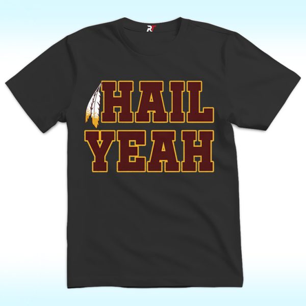 Washington Commanders Hail Yeah Shirt