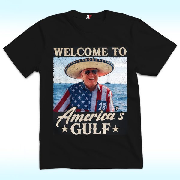 Welcome To America's Gulf Trump Mexico Shirt