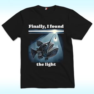 Anglerfish Finally I Found The Light T Shirt