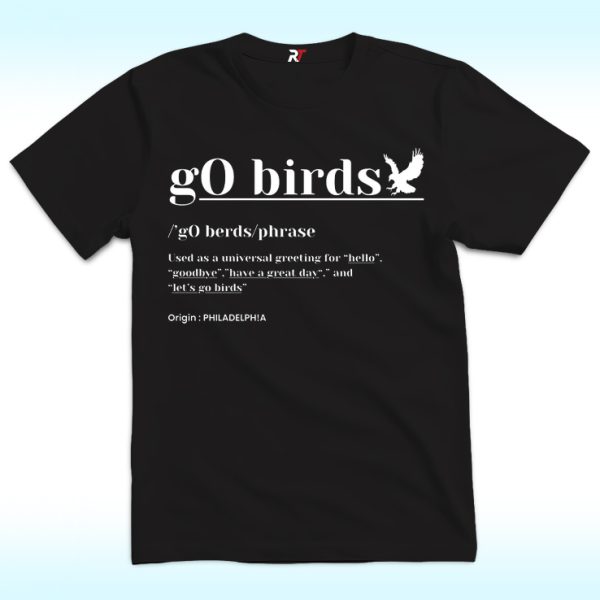 Definition Go Birds Phrase Philadelphia Eagles Shirt