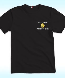 Duck I Have Stability, Ability to Stab Shirt