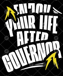 Enjoy Your Lıfe After Governor Shirt, Janet Mills Anti Trump