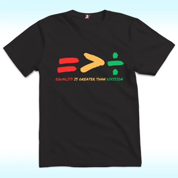 Equality Is Greater Than Division Shirt