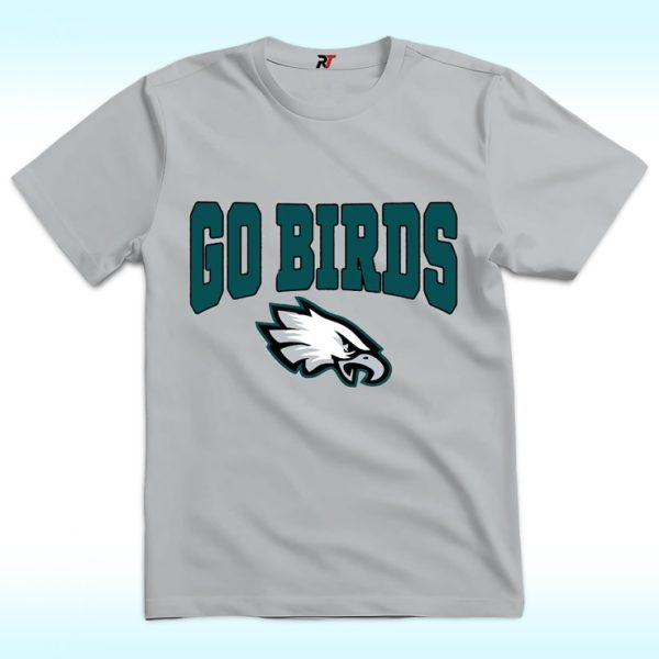 Go Birds Philly Eagles Shirt