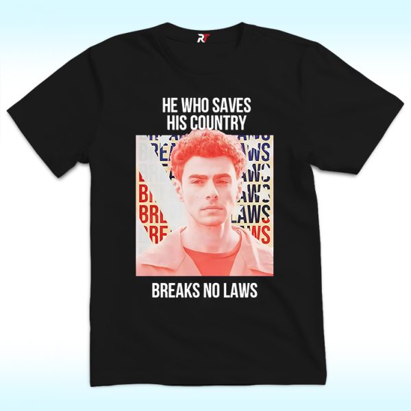 He Who Saves His Country Breaks No Laws Luigi Mangione Shirt