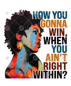 How You Gonna Win When You Ain't Right Within Shirt