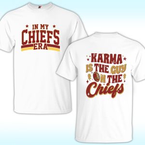 In My Chiefs Era Shirt, Karma Is The Guy On The Chiefs