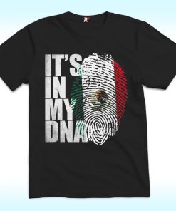 It’s In DNA Mexican Shirt