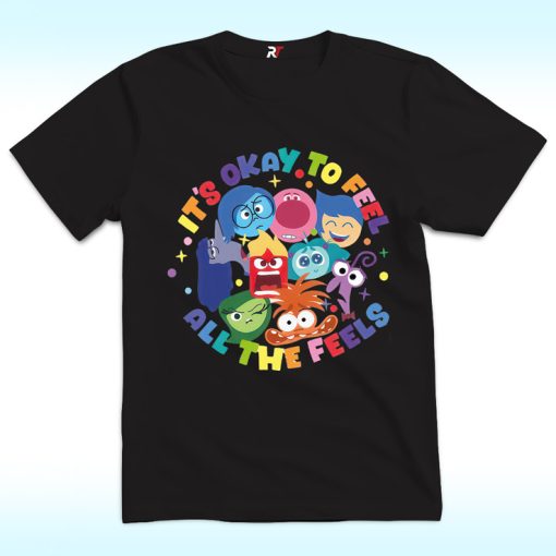 It's Okay To Feel All The Feels Shirt