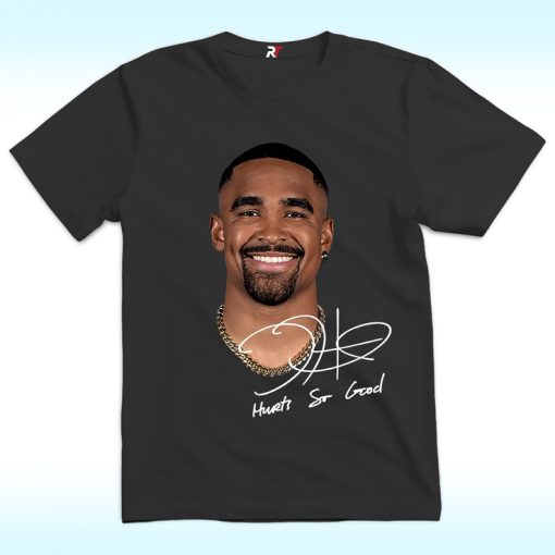 Jalen Hurts So Good Shirt