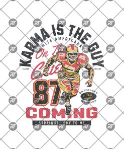 Karma Is The Guy Miss Americana On The Chiefs 87 Shirt, Taylor and Travis