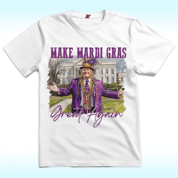 Make Mardi Gras Great Again Shirt