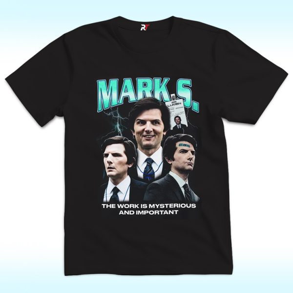 Mark Scout The Work Is Mysterious And Important Shirt