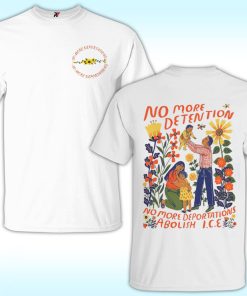 No More Deportation Abolish ICE Shirt