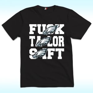 Philadelphia Eagles Fuck Taylor Swift Shirt