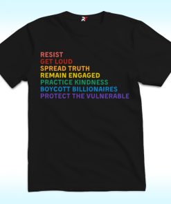 Resist Get Loud Spread Truth Shirt, Anti Trump