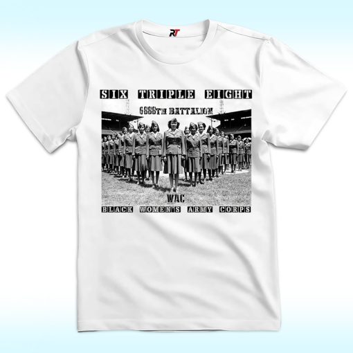 Six Triple Eight Shirt, Black Women's Army Corps, 6888th Battalion