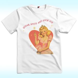 Sugar Spice and Fuck ICE Shirt