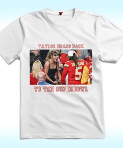 Taylor Swift Head Back To The Superbowl Shirt