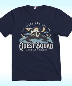 The Isles Are Calling Quest Squad Aretian Riders Shirt