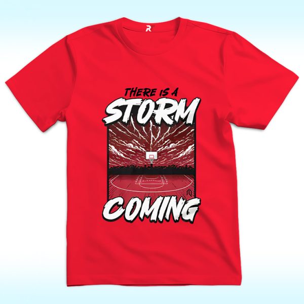 There Is Storm Coming Basketball Stadium Shirt