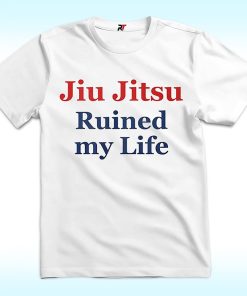 Tom Brady Jiu Jitsu Ruined My Life Shirt