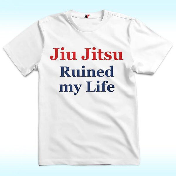 Tom Brady Jiu Jitsu Ruined My Life Shirt