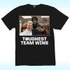 Toughest Team Wins Texas Tech Shirt