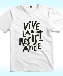 Vive La Résistance Shirt