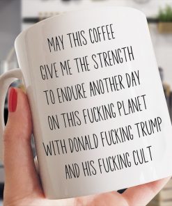 Anti Trump Mug For Coffee Lover, Fucking Trump and His Fucking Cult