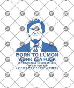 Born To Lumon Work Is A Fuck Macrodata Refinement Watermark