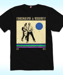 Choreography and Merriment EST 2025 Shirt For Severance Fans