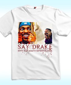 Don’t Rap Against Kendrick Lamar Say Drake Super Bowl 2025 Shirt