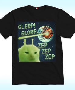 Glerp Glorp Funny Alien Cat Cat Meme Shirt