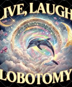 Live Laugh Lobotomy Watermark