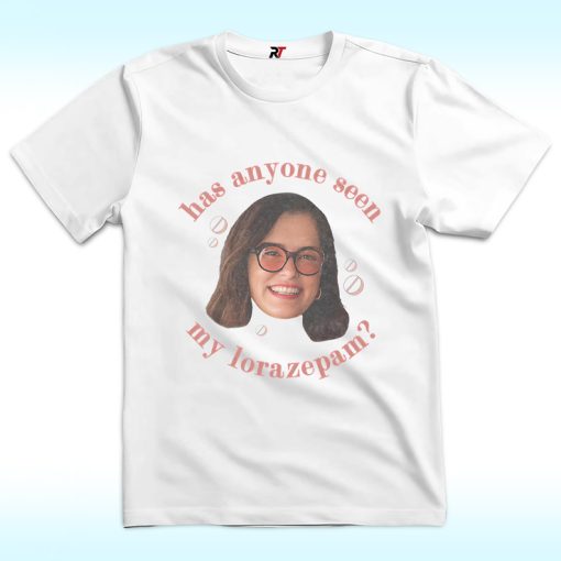 Parker Posey Has Anyone Seen My Lorazepam Shirt