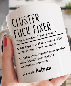 Personalized Cluster Fuck Fixer Mug