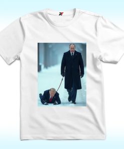 Putin Walks Trump Crawling Shirt, Antiy Trump, Fuck Trump