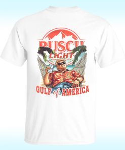 Trump Busch Light Gulf Of America Shirt Back