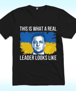 Volodymyr Zelensky This Is What A Real Leader Looks Like Shirt