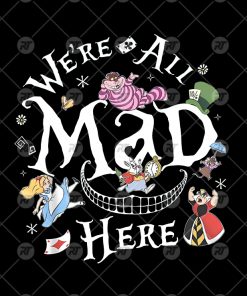 We're All Mad Here Alice In Wonderland Watermark