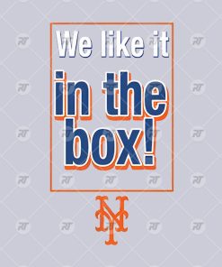 We Like It In The Box New York Mets Watermark