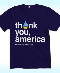 Zelensky Fuck Thank You America Shirt, Fuck Trump